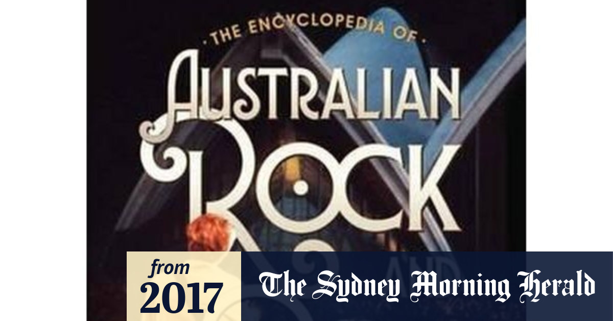 The Encyclopedia of Australian Rock and Pop review a glorious journey